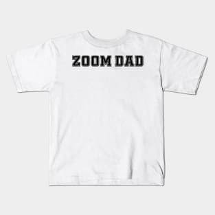 zoom dad Kids T-Shirt